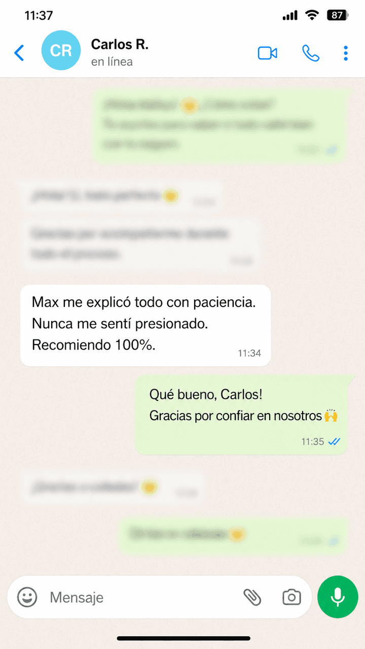 Testimonio de Carlos R. por WhatsApp: "Max me explicó todo con paciencia. Nunca me sentí presionado. Recomiendo 100%."